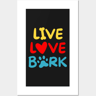 Live Love Bark Posters and Art